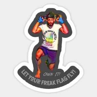 OWN IT! Let your freak flat FLY! (man working out) Sticker